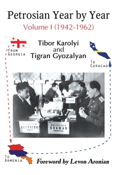 Paperback Petrosian Year by Year: Volume I (1942-1962) Book