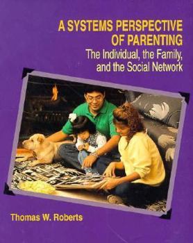 Paperback A Systems Perspective of Parenting: The Individual, the Family, and the Social Network Book