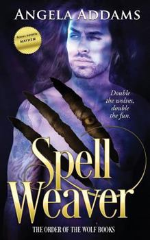 Spell Weaver - Book #4 of the Order of the Wolf