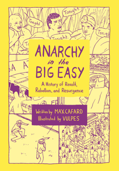 Paperback Anarchy in the Big Easy: A History of Revolt, Rebellion, and Resurgence Book
