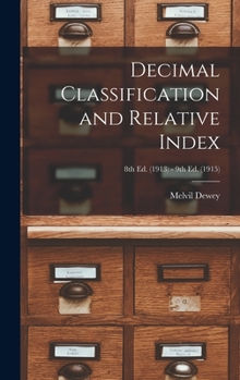 Hardcover Decimal Classification and Relative Index; 8th ed. (1913) - 9th ed. (1915) Book