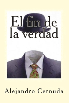Paperback El fin de la verdad [Spanish] Book