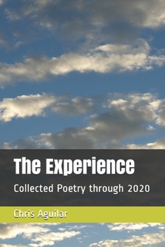 Paperback The Experience: Collected Poetry through 2020 Book