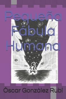 Paperback Pequeña Fábula Humana [Spanish] Book