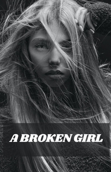 Paperback A Broken Girl Book