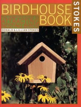 Paperback The Complete Birdhouse Book: The Easy Guide to Attracting Nesting Birds Book