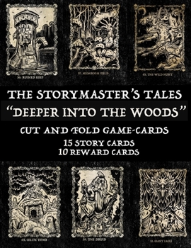 Paperback The Storymaster's Tales Deeper into the Woods: Cut and Fold Game-cards Book