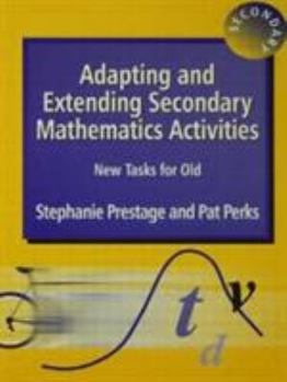 Paperback Adapting and Extending Secondary Mathematics Activities: New Tasks FOr Old Book