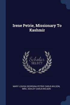 Paperback Irene Petrie, Missionary To Kashmir Book