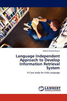 Paperback Language Independent Approach to Develop Information Retrieval System Book