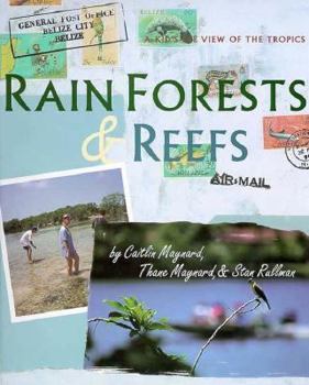 Library Binding Rain Forests and Reefs: A Kid's-Eye View of the Tropics Book