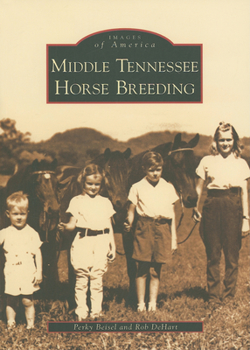 Middle Tennessee Horse Breeding - Book  of the Images of America: Tennessee