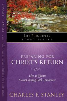 Preparing for Christ's Return (The In Touch Study Series)