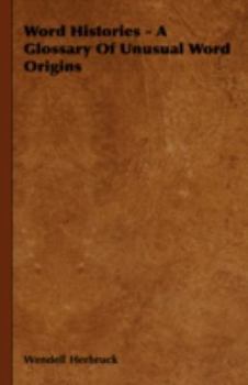 Word Histories - A Glossary of Unusual Word Origins