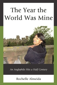 Paperback Year the World Was Mine: An Anglophile Hits a Half Century Book