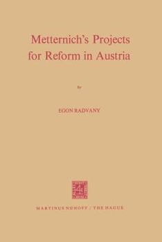 Paperback Metternich's Projects for Reform in Austria Book