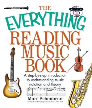 Paperback The Everything Reading Music: A Step-By-Step Introduction to Understanding Music Notation and Theory Book