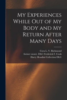 Paperback My Experiences While out of My Body and My Return After Many Days Book