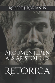 Paperback Retorica: Argumenteren als Aristoteles [Dutch] Book