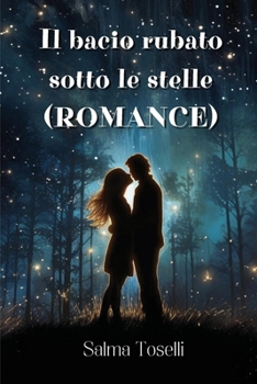 Paperback Il bacio rubato sotto le stelle (ROMANCE) [Italian] Book