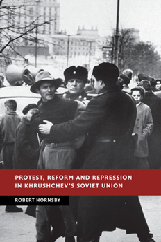 Paperback Protest, Reform and Repression in Khrushchev's Soviet Union Book