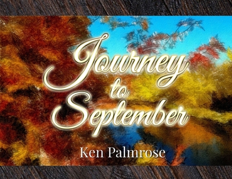 Paperback Journey to September: A Travelogue of Poems and Photos Book