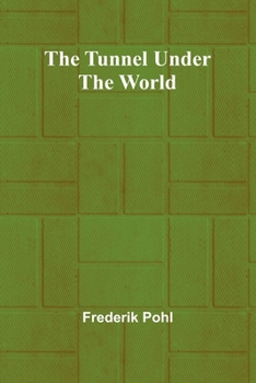 Paperback The Tunnel Under the World Book