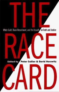 Hardcover The Race Card: White Guilt, Black Resentment, and the Assault on Truth and Justice Book