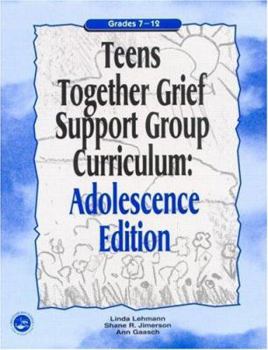 Paperback Teens Together Grief Support Group Curriculum: Adolescence Edition: Grades 7-12 Book