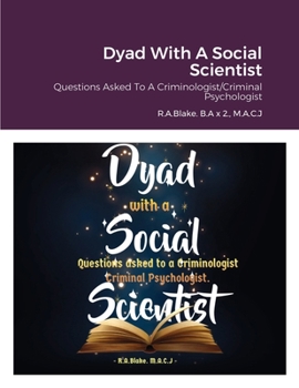 Dyad With A Social Scientist: Questions Asked To A Criminologist/Criminal Psychologist