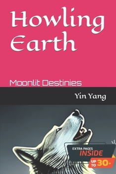 Paperback Howling Earth: Moonlit Destinies Book