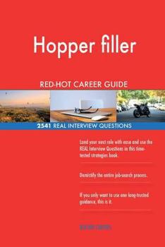 Hopper Filler Red-Hot Career Guide; 2541 Real Interview Questions