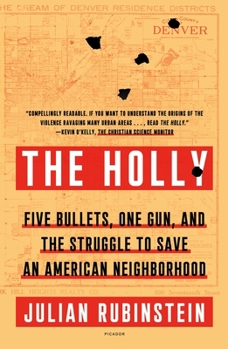 Paperback The Holly: Five Bullets, One Gun, and the Struggle to Save an American Neighborhood Book