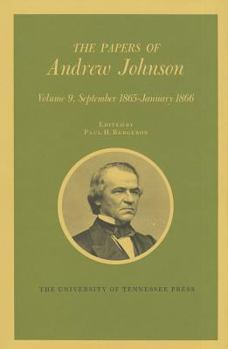 The Papers of Andrew Johnson: September 1865-January 1866 (Papers of Andrew Johnson) - Book #9 of the Papers of Andrew Johnson