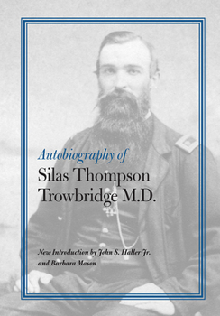 Paperback Autobiography of Silas Thompson Trowbridge M.D. Book