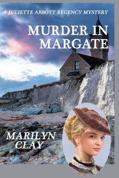 Paperback Murder In Margate: A Juliette Abbott Regency Mystery Book