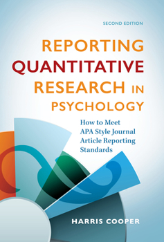 Paperback Reporting Quantitative Research in Psychology: How to Meet APA Style Journal Article Reporting Standards Book
