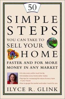 Paperback 50 Simple Steps You Can Take to Sell Your Home Faster and for More Money in Any Market Book