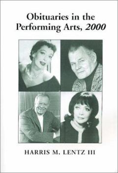Paperback Obituaries in the Performing Arts, 2000: Film, Television, Radio, Theatre, Dance, Music, Cartoons and Pop Culture Book