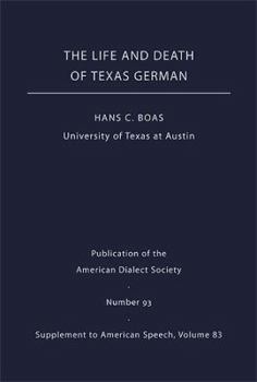Paperback The Life and Death of Texas German Book