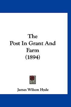 Hardcover The Post In Grant And Farm (1894) Book