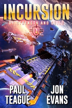 Incursion - Book #1 of the By Strength and Guile