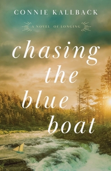 Paperback Chasing the Blue Boat: A Novel of Longing Book