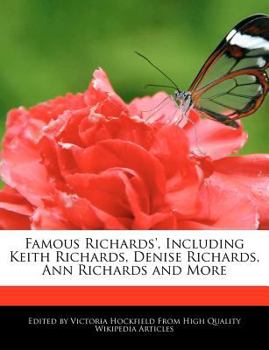 Famous Richards', Including Keith Richards, Denise Richards, Ann Richards and More