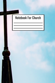 Paperback Notebook For Church: Church Notebook For Kids Teens Adults To Write Down Notes From Church Book