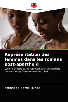 Paperback Représentation des femmes dans les romans post-apartheid [French] Book
