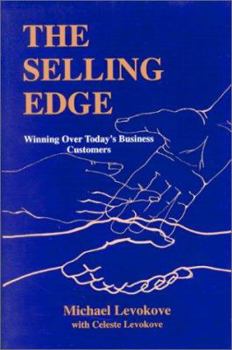 Hardcover The Selling Edge: Winning over Today's Business Customers Book
