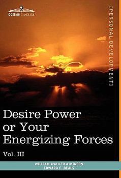 Hardcover Personal Power Books (in 12 Volumes), Vol. III: Desire Power or Your Energizing Forces Book