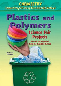 Library Binding Plastics and Polymers Science Fair Projects, Using the Scientific Method Book