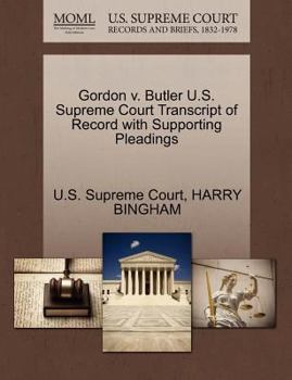 Paperback Gordon V. Butler U.S. Supreme Court Transcript of Record with Supporting Pleadings Book